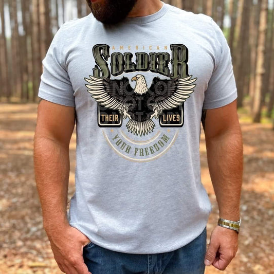 American Soldier Their Lives Your Freedom Tee