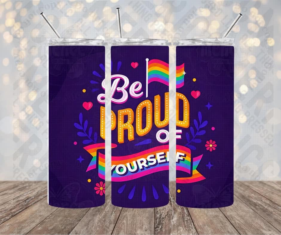 20oz | 30oz Be Proud Of Yourself 🌈 Tumbler