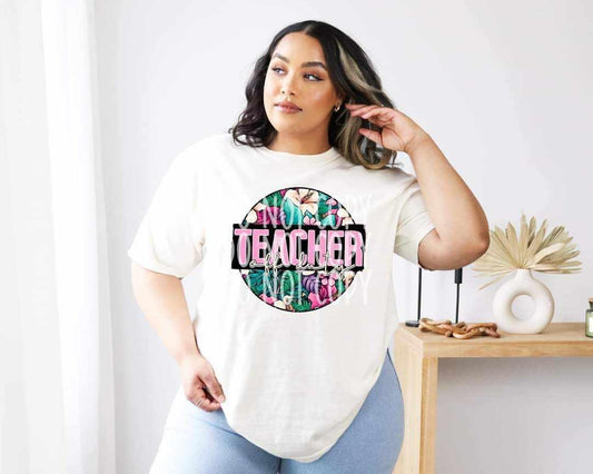 Teacher Off Duty 💐 Tee