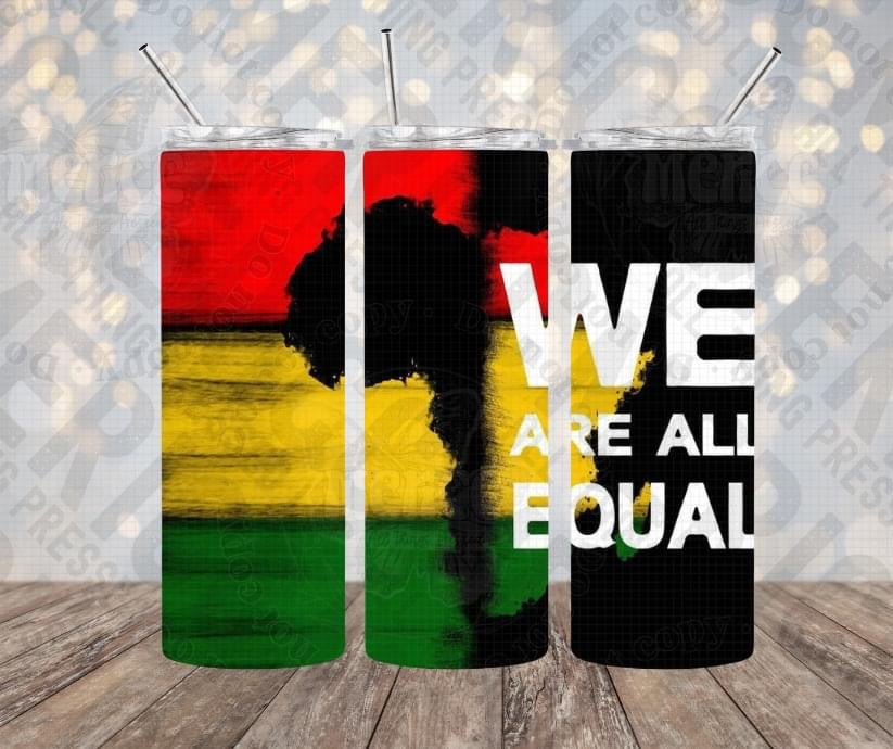 20oz | 30oz We Are All Equal BLM Tumbler 0128