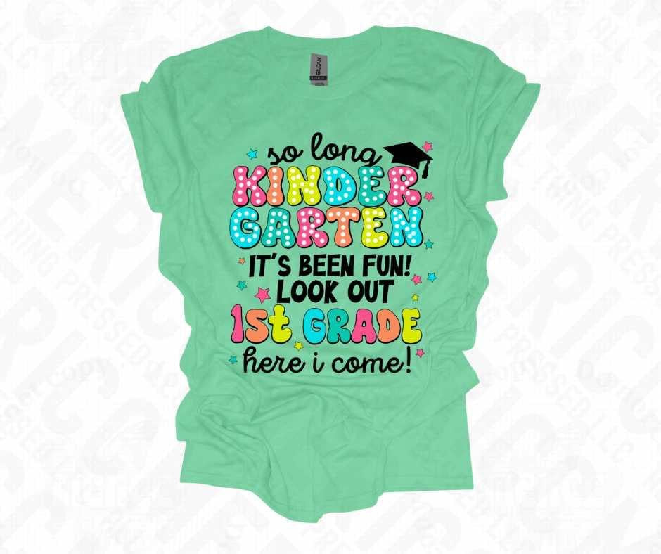 So Long Kindergarten! Look Out 1st Grade! 🎓 Tee