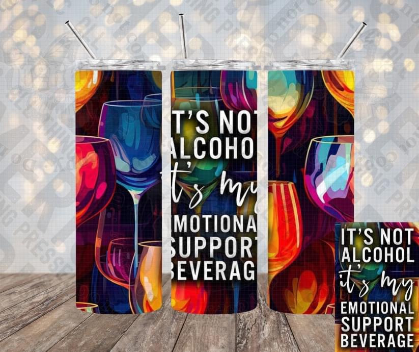 20oz | 30oz Itâs Not Alcohol Itâs My Emotional Support Beverage đˇ Tumbler 0121