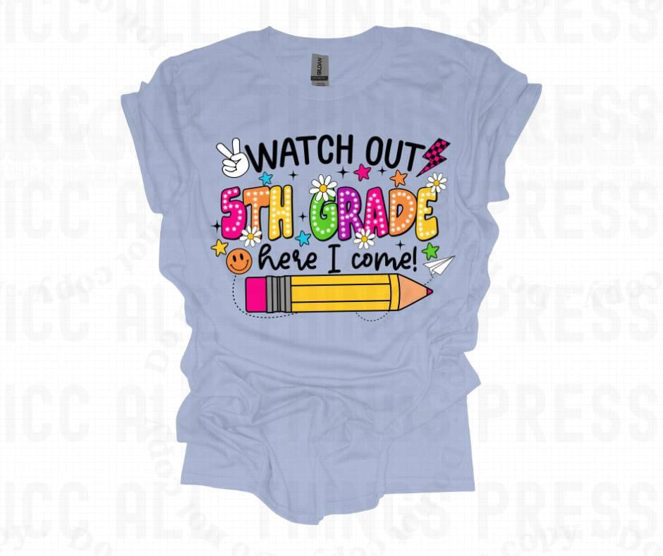 Watch Out 5th Grade Here I Come! Tee