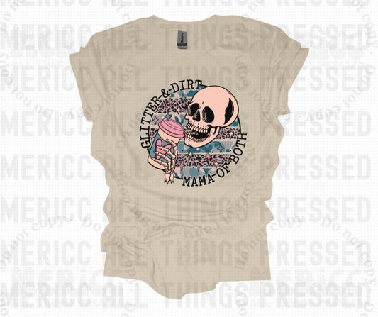 Glitter & Dirt Mama of Both 💀 DTF