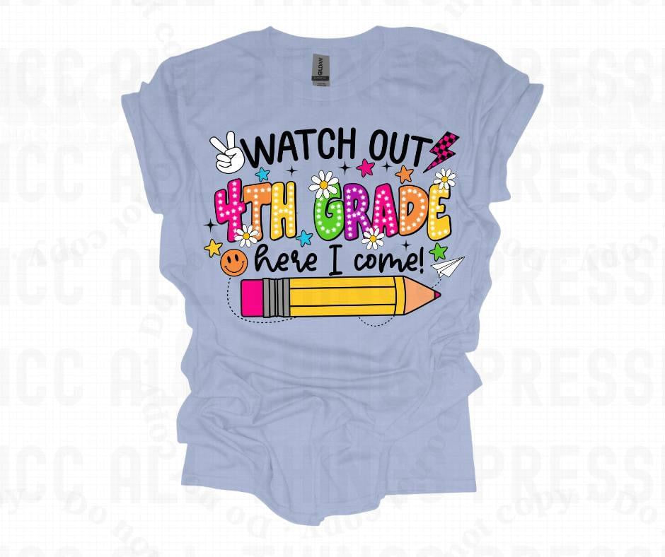 Watch Out 4th Grade Here I Come! Tee