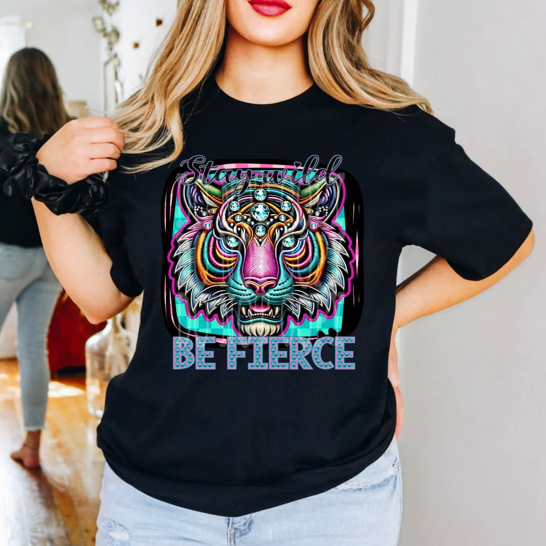Stay Wild Be Fierce Tee