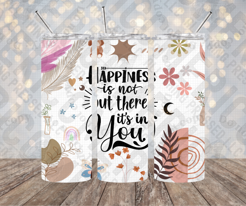 20oz | 30oz Happiness Is Not Out There It's In You Boho Tumbler 0090