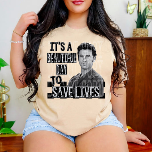 It's A Beautiful Day To Save Lives Tee
