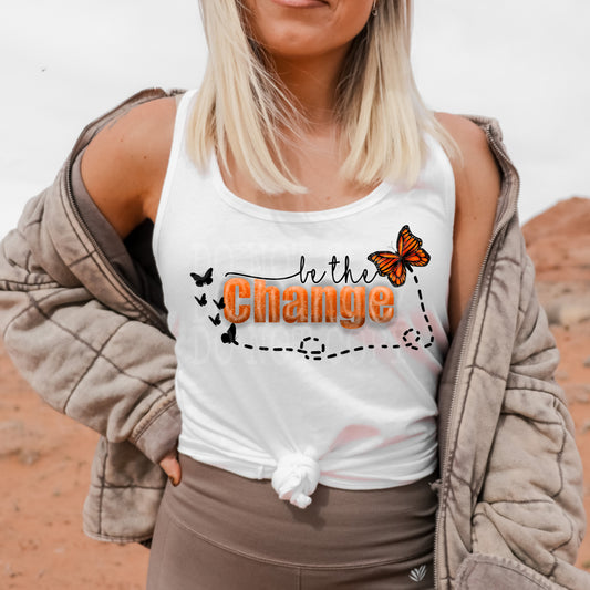 Be The Change DTF