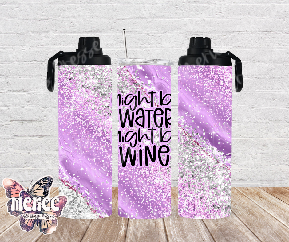 20oz Dual Lid Tumbler: Might be Water Might be Wine 0023