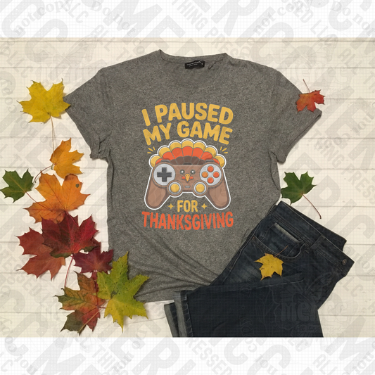 I Paused My Game for Thanksgiving DTF