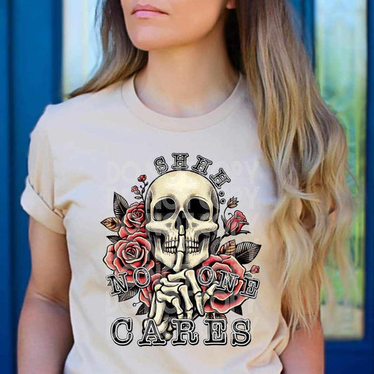 Shhh..No One Cares Skull Tee