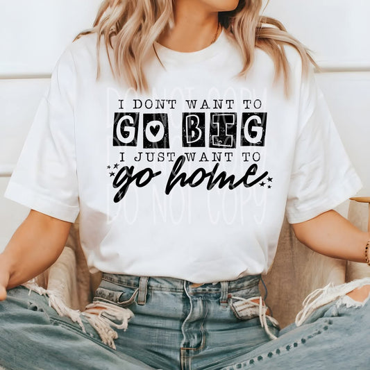 I Don't Want To Go Big DTF