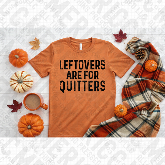 Leftovers Are For Quitters