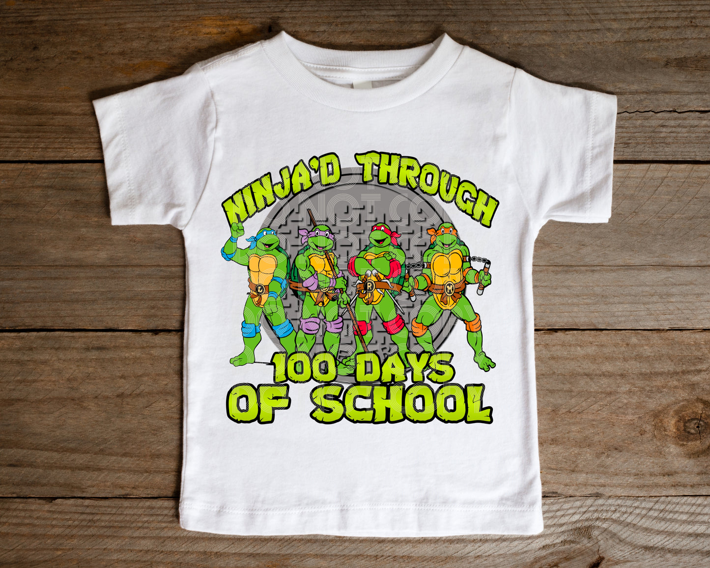 Ninja'd Through 100 Days DTF