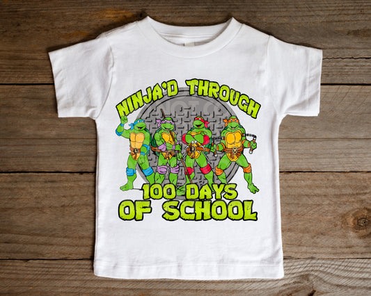 Ninja'd Through 100 Days DTF