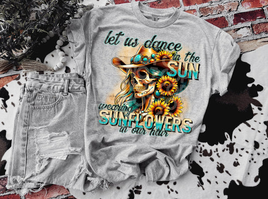 Let Us Dance In The Sun DTF