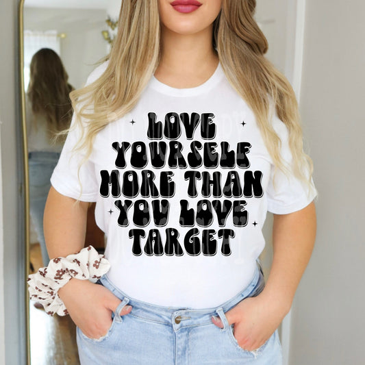 More Than You Love Target DTF