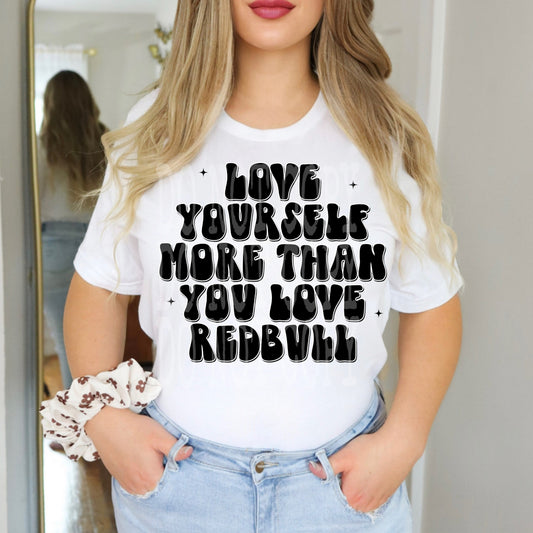 More Than You Love Redbull DTF