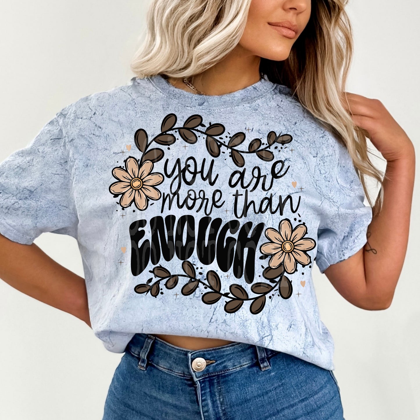 You Are More Than Enough DTF