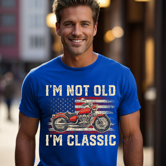 I'm Not Old I'm Classic DTF