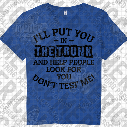 Don't Test Me!  Black DTF