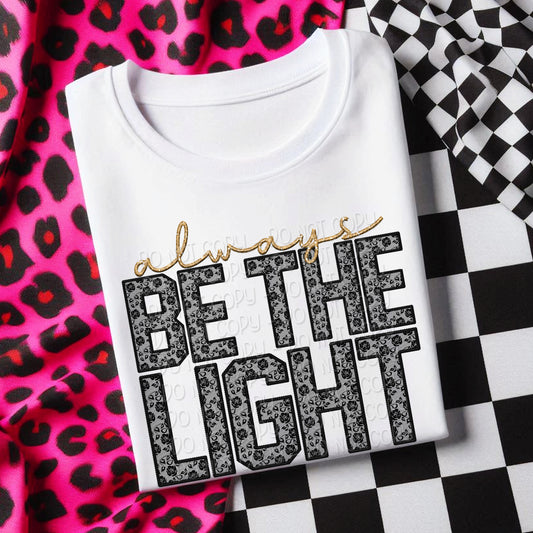 Always Be The Light DTF